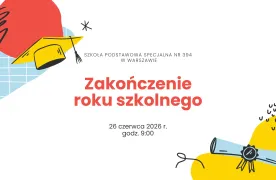 Zakończenie roku szkolnego 2025/2026